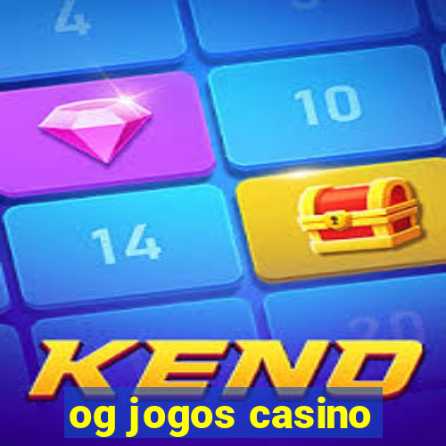 og jogos casino